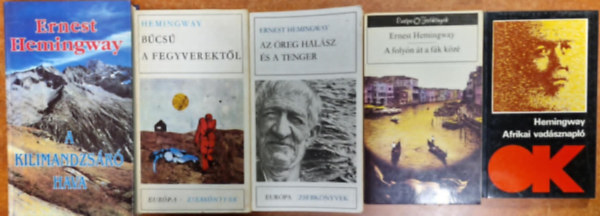 Ernest Hemingway - 5db Ernest Hemingway regny:A Kilimandzsr hava + Bcs a fegyverektl + Afrikai vadsznapl+Az reg halsz s a tenger+A folyn t a fk kz