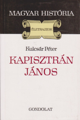 Kulcsár Péter - Kapisztrán János (magyar história)