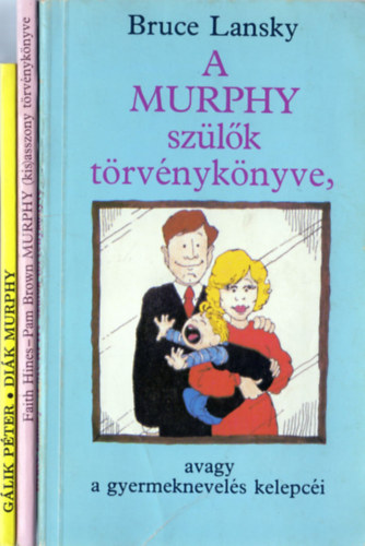 Glik Pter, Hines, Faith-Brown, Pam, Bruce Lansky - Murphy knyvek (2 db): Murphy (kis)asszony trvnyknyve + A Murphy szlk trvnyknyve