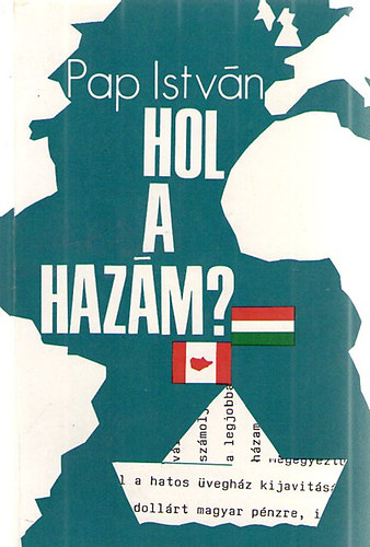 Pap István - Hol a hazám?