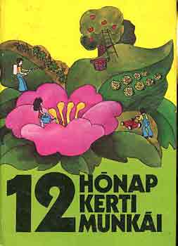 Dr. Kov�cs S�ndor - 12 h�nap kerti munk�i