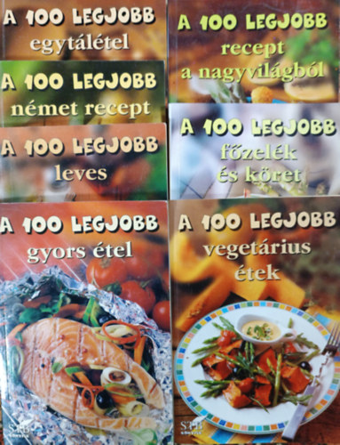 A 100 legjobb : Egytltel + Nmet recept + Leves + Gyors tel + Recept a nagyvilgbl + Fzelk s kret + Vegetrius telek (7 ktet)