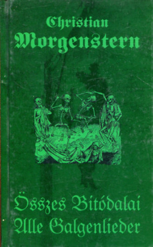 Christian Morgenstern - Morgenstern sszes bitdalai - Alle Galgenlieder
