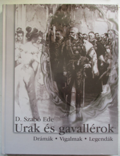 D. Szab Endre - Urak s gavallrok