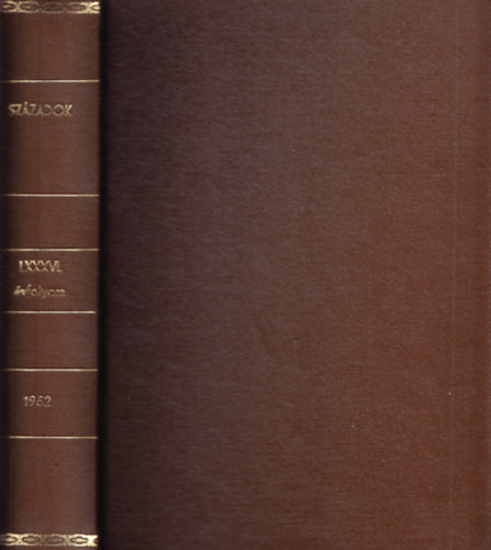 Sz�zadok LXXXVI. �vfolyam, 1952