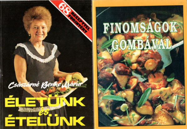 Hargitai Gyrgy, Frank Jlia, Maria Hajkova, Csszrn Benke Mria - 5 db szakcsknyv: Finomsgok gombval, letnk s telnk, Grill, kukta s aluflia a konyhban, Krumplisknyv, Az tel a legjobb orvossg 2.