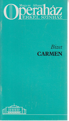 Carmen (Operaismertető)