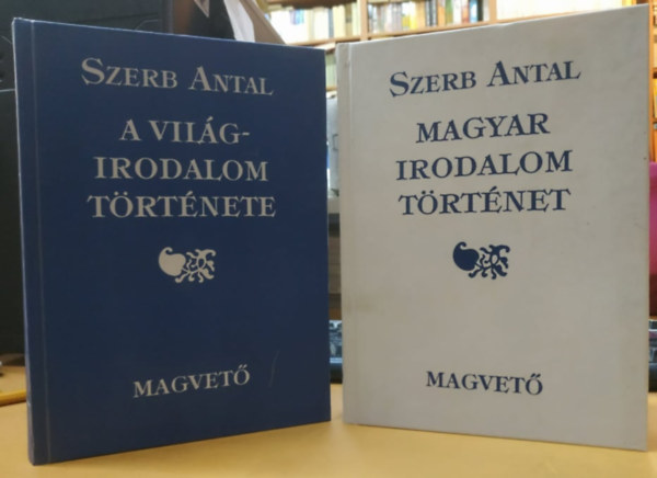 Szerb Antal - Szerb Antal: Magyar irodalomtrtnet - A vilgirodalom trtnete