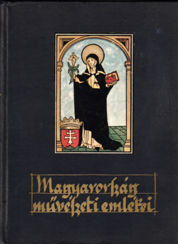 Divald Korn�l (szerk.) - Magyarorsz�g m�v�szeti eml�kei