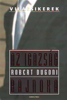 Robert Dugoni - Az igazsg bajnoka