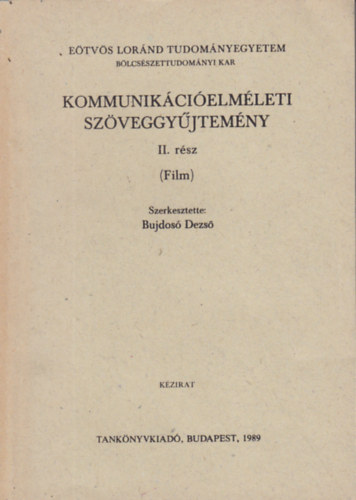 Bujdosó Dezső (szerk.) - Kommunikációelméleti szöveggyűjtemény II. (Film)