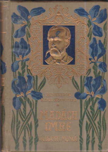 Mad�ch Imre v�logatott munk�i (Remek�r�k k�pes k�nyvt�ra 12.)