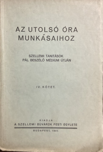 Az utols� �ra munk�saihoz IV.