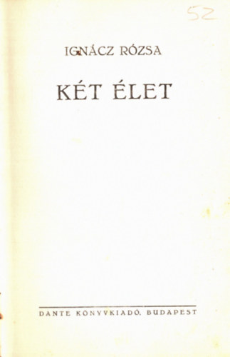Ignácz Rózsa - Két élet