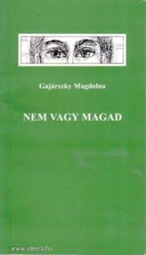 Gajrszky Magdolna - Nem vagy magad