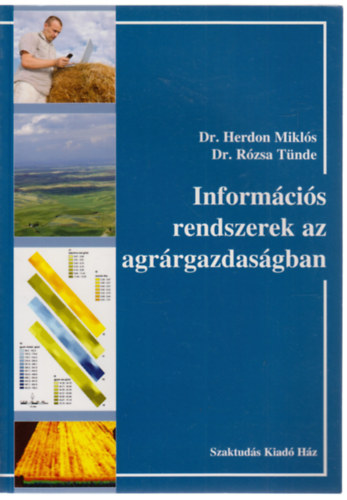 Dr. Herdon Miklós, Dr. Rózsa Tünde - Információs rendszerek az agrárgazdaságban