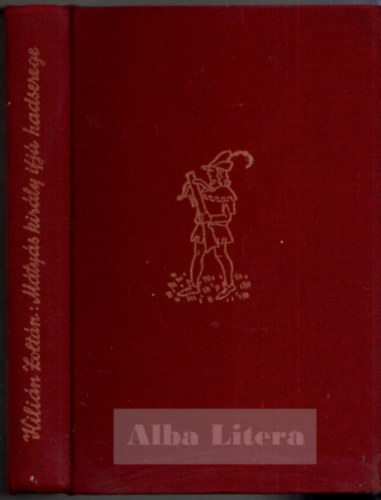Kilin Zoltn - Mtys kirly ifj hadserege