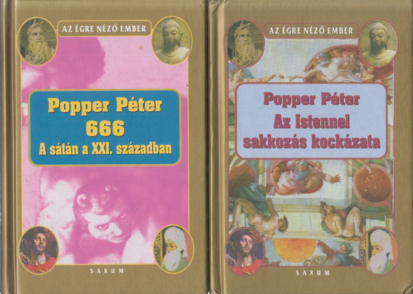 Popper Pter - 2 db Popper Pter m: 666 - A stn a XXI. szzadban + Az Istennel sakkozs kockzata