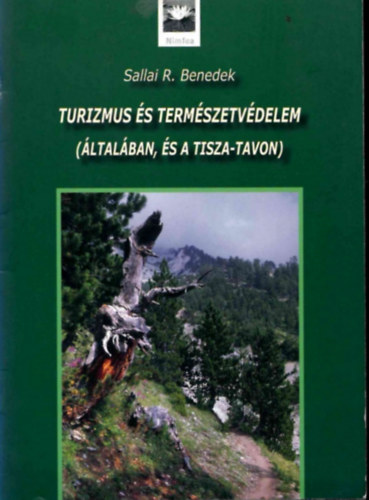 Sallai R. Benedek (szerk.) - Turizmus és természetvédelem (Általában, és a Tisza-tavon)