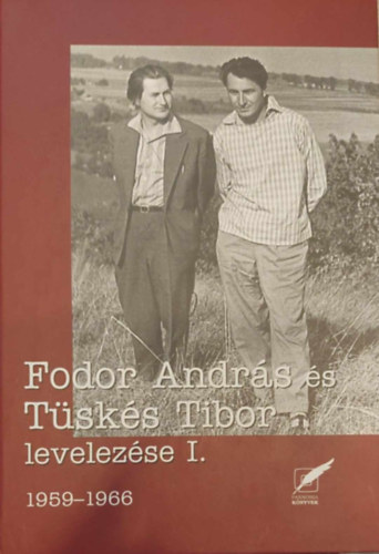 Tsks Anna, Tsks Tibor, Fodor Andrs - Fodor Andrs s Tsks Tibor levelezse I. (1959-1966) + II. (1967-1976)