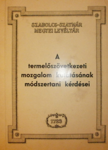 Dr. Gyarmathy Zsigmond (szerk) - A termelszvetkezeti mozgalom kutatsnak mdszertani krdsei
