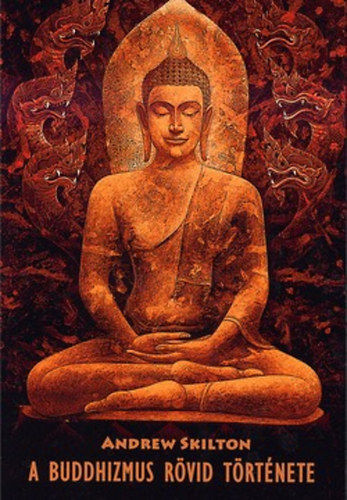 Skilton, Andrew - A buddhizmus rövid története