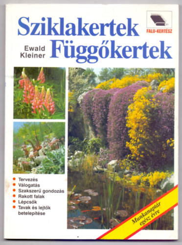 Ewald Kleiner - Sziklakertek - Fggkertek (Falu-kertsz - 2. kiads - Munkanaptr egsz vre)