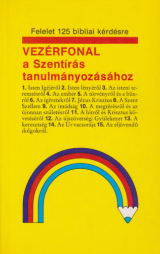 Evangliumi Kiad - Vezrfonal a Szentrs tanulmnyozshoz