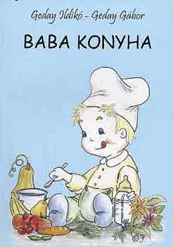Geday Ildik-Geday Gbor - Baba konyha