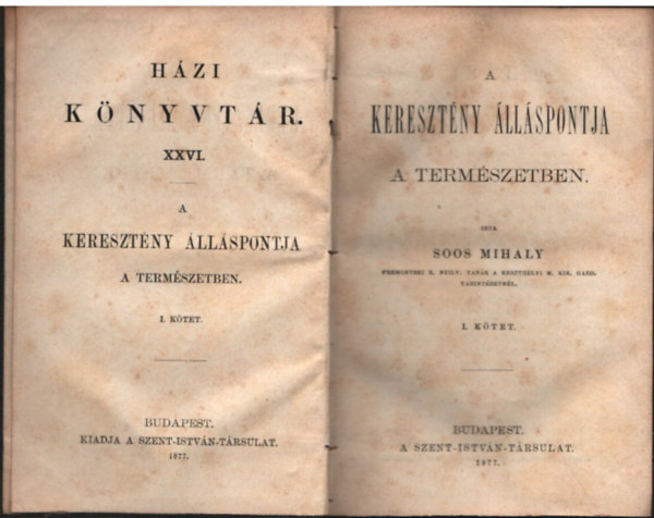 Soos Mihly - A keresztny llspontja a termszetben I. ktet