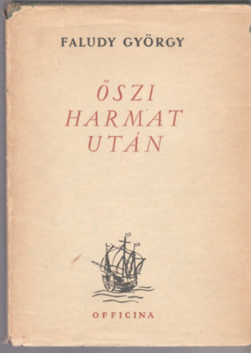 Faludy György - Őszi harmat után