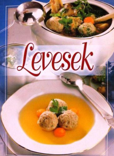 Verhczki Istvn (szerk.) - Levesek s egytltelek