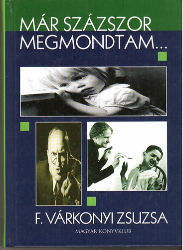 F. Vrkonyi Zsuzsa - Mr szzszor megmondtam