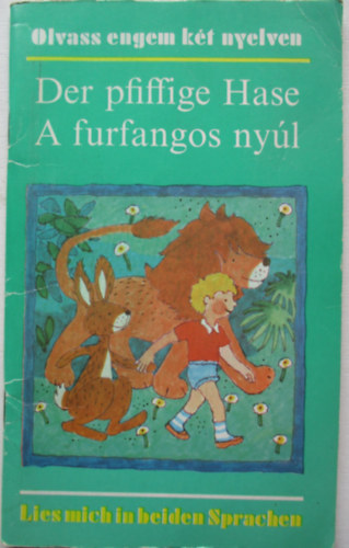 Karau, G.-Geelhaar, A. - Der pfiffige Hase-A furfangos nyl (Olvass engem kt nyelven)