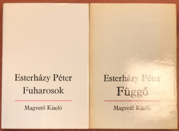 Esterházy Péter - Esterházy Péter: Fuharosok, Függő