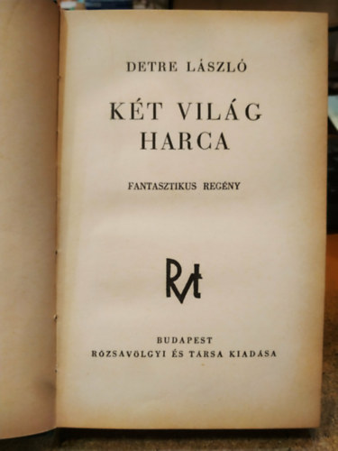 Detre László - Két világ harca