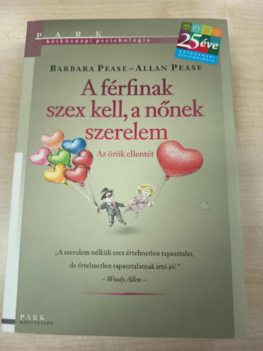 Allan Pease, Barbara Pease - A f�rfinak szex kell, a n�nek szerelem - Az �r�k ellent�t