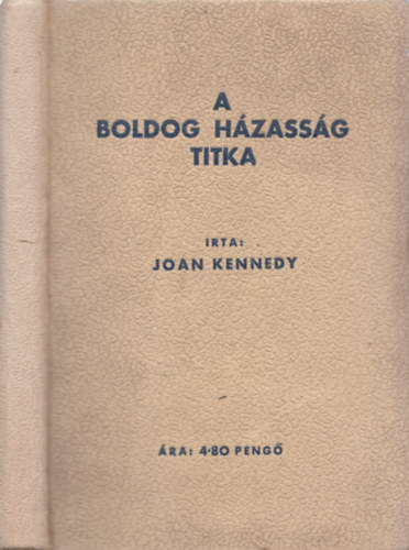 Joan Kennedy - A boldog házasság titka