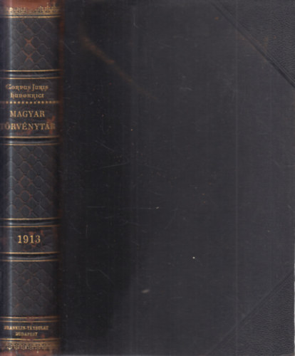 Dr. T�rfi Gyula - Magyar T�rv�nyt�r- 1913. �vi t�rv�nyczikkek (Corpus Juris Hungarici)