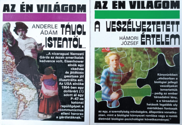 Anderle dm, Hmori Jzsef - Tvol Istentl... + A veszlyeztetett rtelem (2 ktet, Az n vilgom)