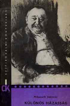 Miksz�th K�lm�n - K�l�n�s h�zass�g