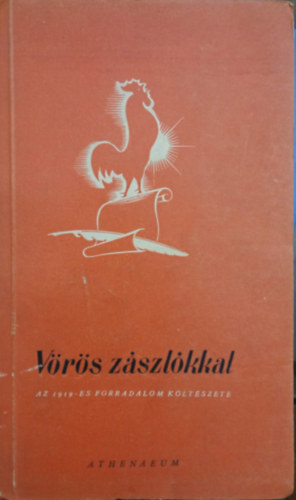 Pndi Pl (szerk.) - Vrs zszlkkal - Az 1919-es forradalom kltszete