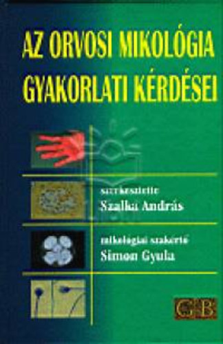 Az orvosi mikológia gyakorlati kérdései