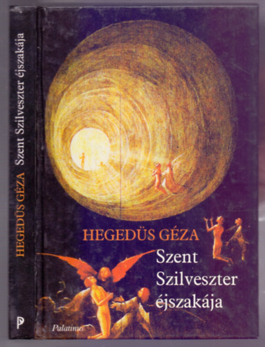 Hegedüs Géza - Szent Szilveszter éjszakája (Történelmi regény)