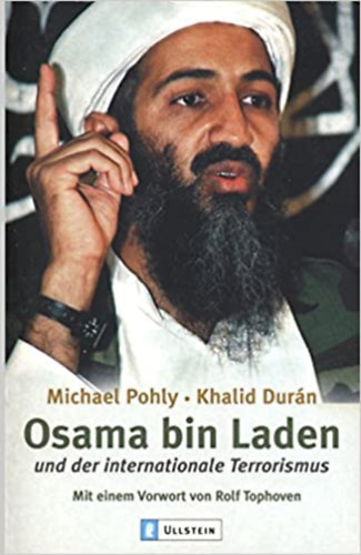 Michael Pohly, Khalid Durn - Osama bin Laden und der internationale Terrorismus - Mit einem Vorwort von Rolf Tophoven
