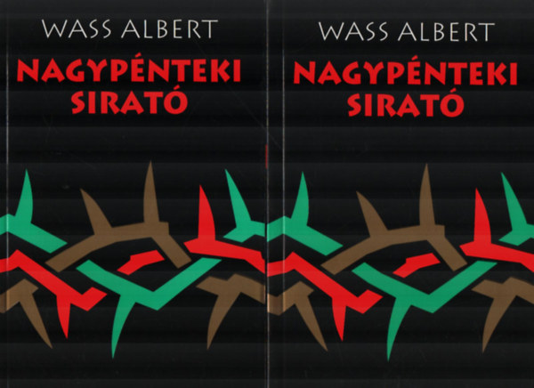 Wass Albert - Nagypnteki sirat I-II. (Kiadott s hagyatkban maradt versek)