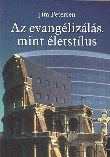 Jim Petersen - Az evanglizls, mint letstlus