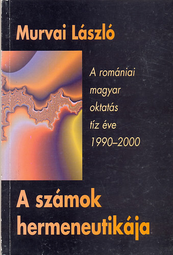 Murvai L�szl� - A sz�mok hermeneutik�ja