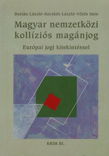 Burián László-Kecskés László-Vörös Imre - Magyar nemzetközi kollíziós magánjog