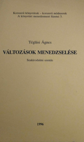 Tglsi gnes (szerk.) - Vltozsok menedzselse